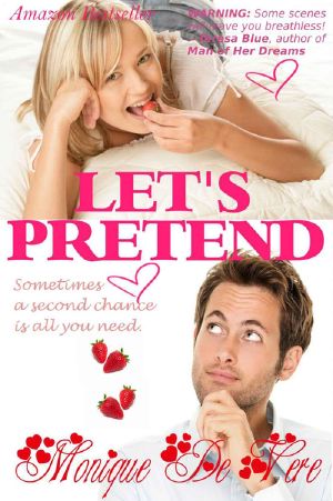 Let's Pretend (Romantic Comedy, Contemporary, Second Chance, Sensual)