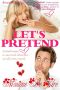 Let's Pretend (Romantic Comedy, Contemporary, Second Chance, Sensual)