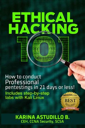 ETHICAL HACKING 101 · How to Conduct Professional Pentestings in 21 Days or Less! (How to Hack)