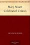 Mary Stuart Celebrated Crimes