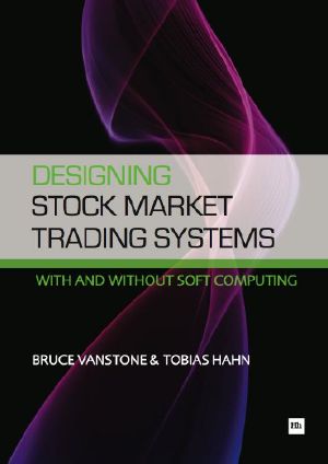 Designing Stock Market Trading Systems · With and Without Soft Computing