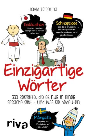 Einzigartige Wörter · 222 Begriffe, die es nur in einer Sprache gibt und was sie bedeuten