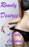 Rowdy Desires · A Kinky Collection