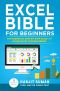 Excel Bible for Beginners · The Essential Step by Step Guide to Learn Excel for Beginners