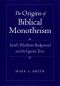 The Origins of Biblical Monotheism · Israel's Polytheistic Background and the Ugaritic Texts