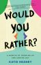 Would You Rather?, A Memoir of Growing Up and Coming Out