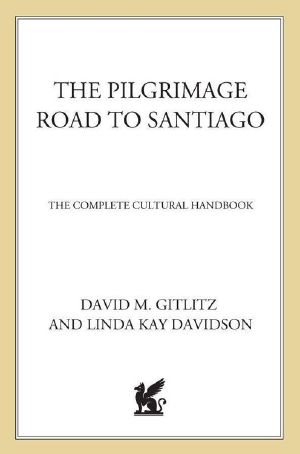 The Pilgrimage Road to Santiago · the Complete Cultural Handbook