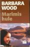 Marimis hule - Barbara Wood