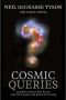 Cosmic Queries · Startalk's Guide to Who We Are, How We Got Here, and Where We're Going (9781426221781)