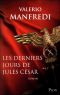 Les derniers jours de Jules Cesar