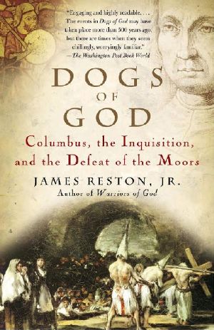 Dogs of God · Columbus, the Inquisition, and the Defeat of the Moors