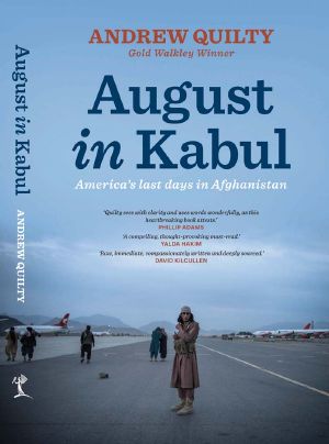 August in Kabul: America's Last Days in Afghanistan