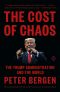 The Cost of Chaos, The Trump Administration and the World