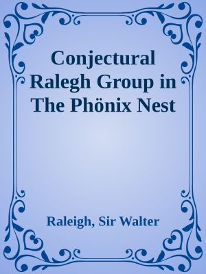 Conjectural Ralegh Group in The Phönix Nest