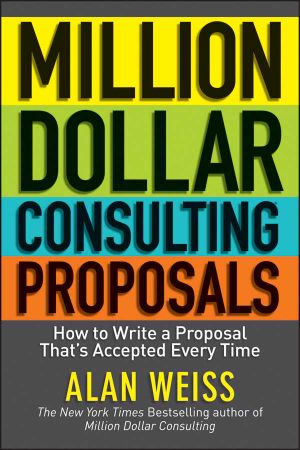 Million Dollar Consulting Proposals · How to Write a Proposal That's Accepted Every Time