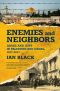 Enemies and Neighbors