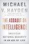 The Assault on Intelligence · American National Security in an Age of Lies, American National Security in an Age of Lies