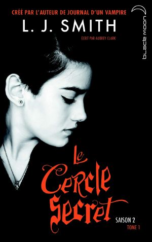 Le Cercle Secret - Saison 2 – Tome 1