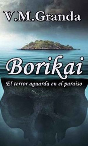 BORIKAI · El terror aguarda en el paraiso.