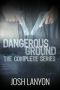 Dangerous Ground the Complete Series