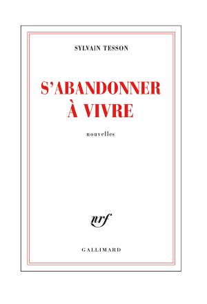 S'abandonner à vivre