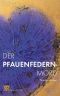 Der Pfauenfedernmord · Nordsee-Krimi