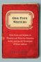 Odd Type Writers · From Joyce and Dickens to Wharton and Welty, the Obsessive Habits and Quirky Techniques of Great Authors