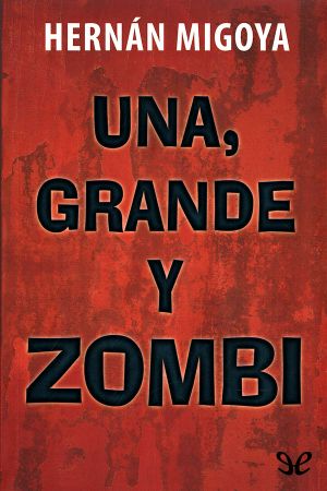 Una, Grande Y Zombi