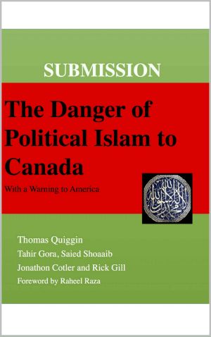 SUBMISSION · The Danger of Political Islam to Canada · (With a Warning to America)