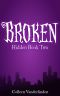 Broken · Hidden Book Two