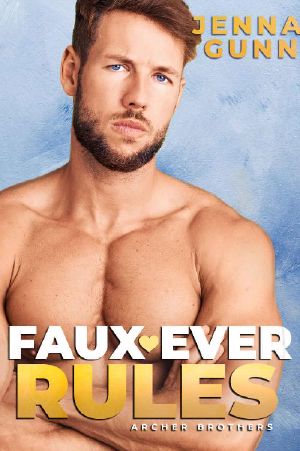 Faux-Ever Rules: A Friends-to-Pregnant Romance (The Archer Brothers Series Book 2)