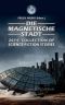 2014 Collection of Science Fiction Stories · Die Magnetische Stadt