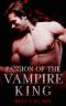 Passion of the Vampire King (Blood Fire Saga Book 5)