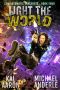 Light The World: Semiautomatic Sorceress™ Book Four