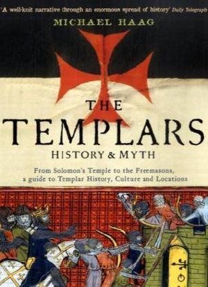 Templars · History and Myth · From Solomon's Temple to the Freemasons