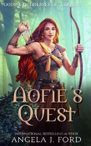 Aofie's Quest · Tale of a Warrior Princess (Gods & Goddess of Labraid Book 1)