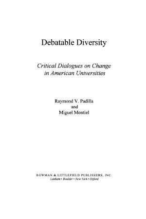 Debatable Diversity · Critical Dialogues on Change in American Universities