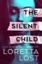 The Silent Child (Marriage Mistake Thrillers)