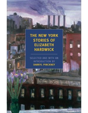 The New York Stories of Elizbeth Hardwick