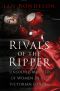 Rivals of the Ripper · Unsolved Murders of Women in Late Victorian London