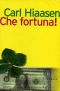 Che fortuna!