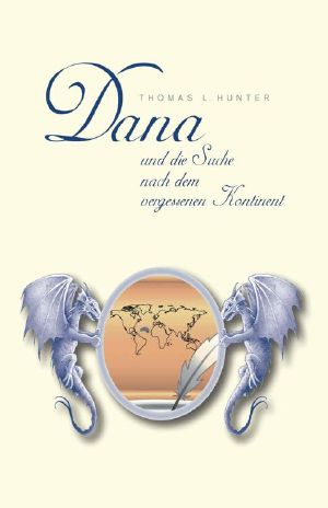 Dana und die Suche nach dem vergessenen Kontinent