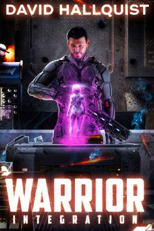 Warrior · Integration (The Singularity War Book 1)