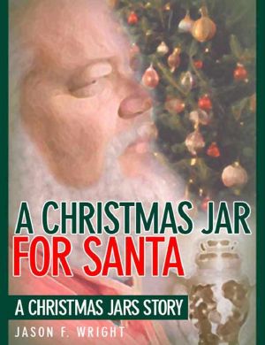 A Christmas Jar for Santa - a Christmas Jars Story