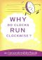 Why Do Clocks Run Clockwise?