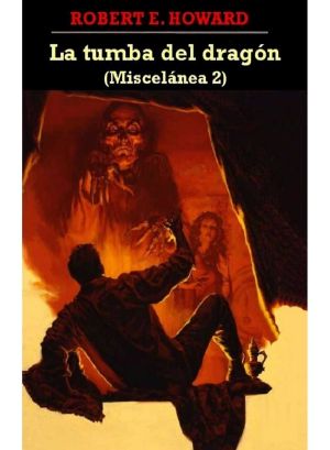 La Tumba Del Dragón (Miscelí¡nea 2)