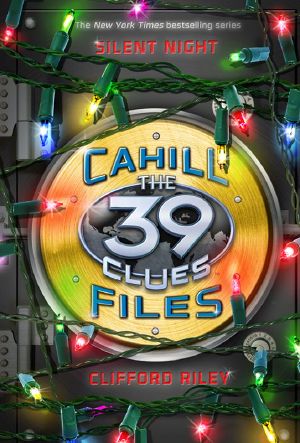 The 39 Clues · Cahill Files · Silent Night