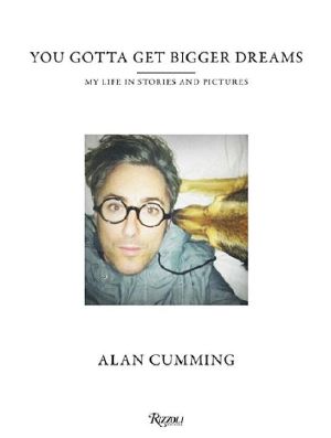 You Gotta Get Bigger Dreams · My Life in Stories and Pictures