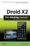 Droid X2 · the Missing Manual