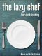 The Lazy Chef · Low Carb Cooking